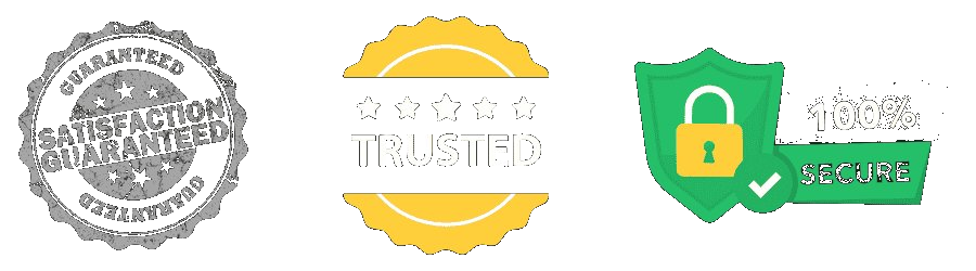 Satisfaction Guaranteed, Trusted, 100% Secure